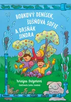 Bobkový Denísek, Šušňavá Sofie a Drsňák Jindra