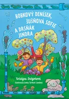 Bobkový Denísek, Šušňová Sofie a Drsňák Jindra