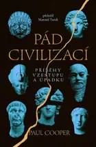 Pád civilizací: Příběhy vzestupu a úpadku