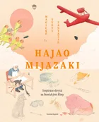 Hajao Mijazaki: Magické světy fantazie