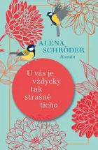 U vás je vždycky tak strašně ticho