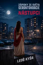 Nástupci: Zápisky ze světa gerontokracie