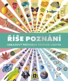 Říše poznání: Obrazový průvodce věděním lidstva