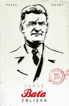 Tomáš Baťa zblízka