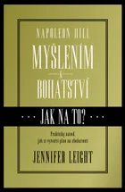 Napoleon Hill: Myšlením k bohatství: Jak na to?