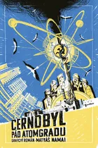 Černobyl: pád Atomgradu - grafický román