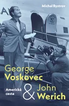 George Voskovec & John Werich: Americká cesta