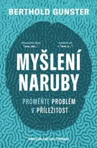 Myšlení naruby: Proměňte problém v příležitost