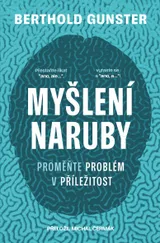 Myšlení naruby: Proměňte problém v příležitost