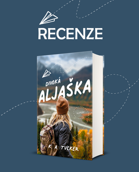 Recenze titulu Divoká Aljaška od K. A. Tucker
