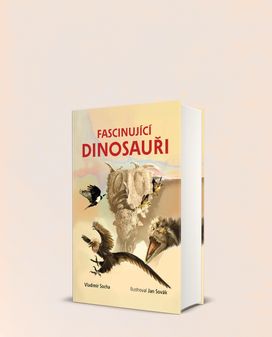 Fascinující dinosauři