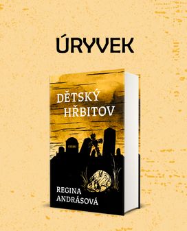 Úryvek: Regina Andrásová - Dětský hřbitov