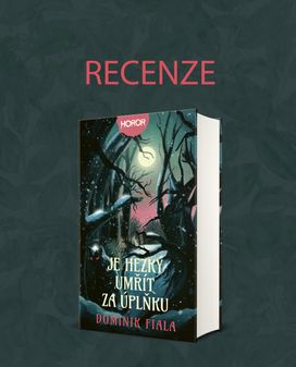 Recenze titulu Je hezký umřít za úplňku od Dominika Fialy