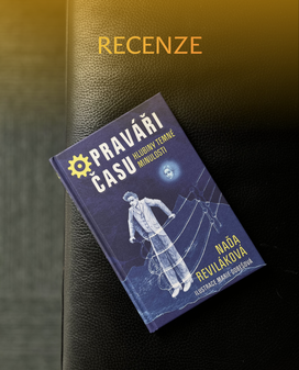 Recenze titulu Opraváři času: Hlubiny temné minulosti -  Naďa Reiláková