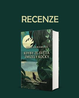 Recenze knihy Kdyby ze světa zmizely kočky od Genkiho Kawamury