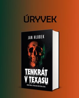 Úryvek: Jan Hlubek - Tenkrát v Texasu