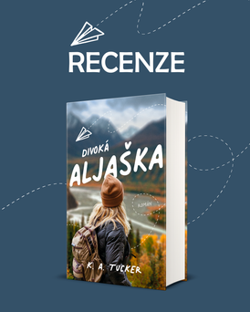 Recenze titulu Divoká Aljaška od K. A. Tucker