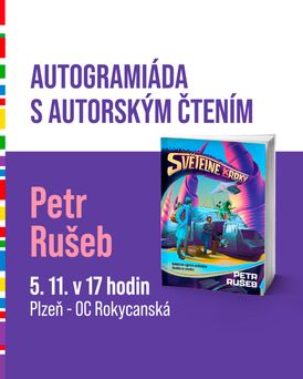 Pozvánka na autogramiádu s autorským čtením Petra Rušeba a jeho titulu Světelné (k)roky