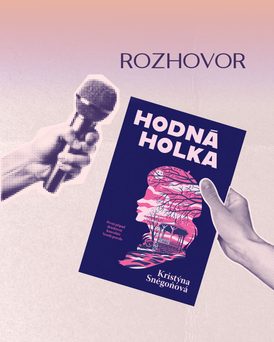 Rozhovor s autorkou Kristýnou Sněgoňovou