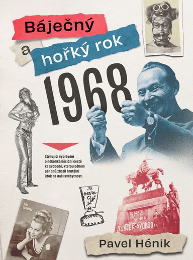 Báječný a hořký rok 1968