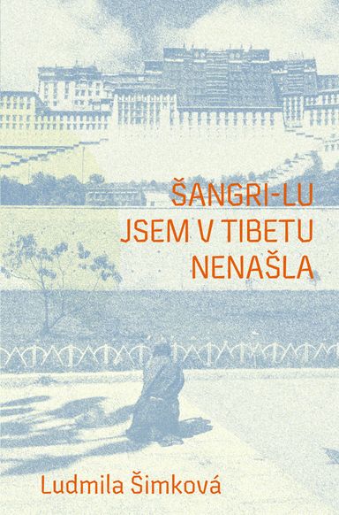 Šangri-lu jsem v Tibetu nenašla