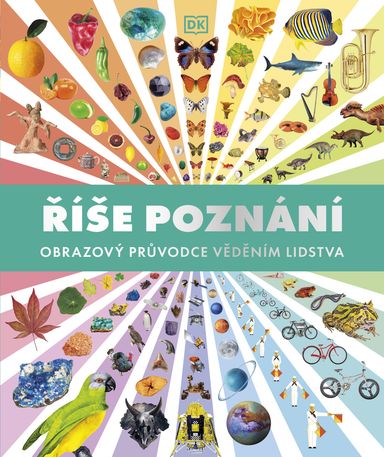 Říše poznání: Obrazový průvodce věděním lidstva