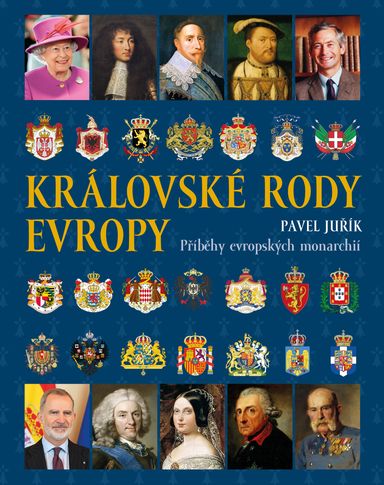 Královské rody Evropy: Příběhy evropských monarchií