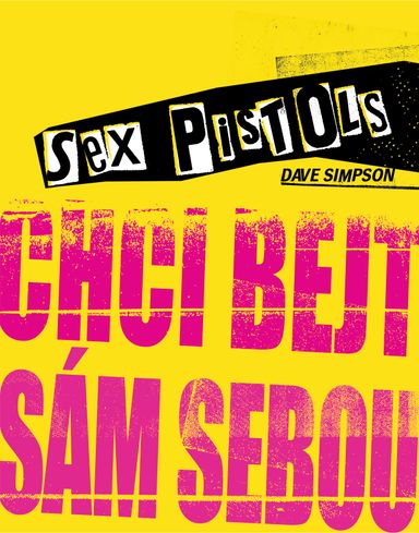 Sex Pistols: Chci bejt sám sebou