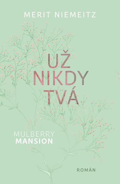 Mulberry Mansion: Už nikdy tvá