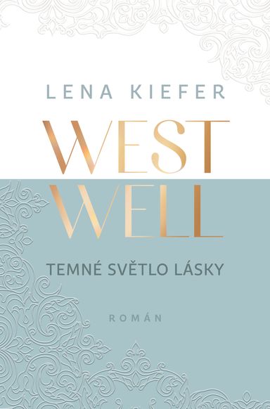 Westwell: Temné světlo lásky