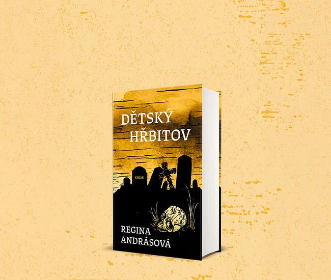 Úryvek: Regina Andrásová - Dětský hřbitov